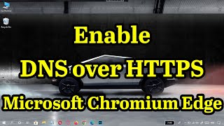 How to enable DNS over HTTPS in Microsoft Chromium Edge Browser ||  improve security and privacy