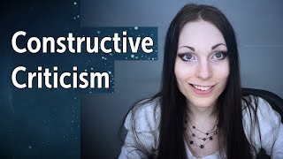 Constructive Criticism | How to Take It
