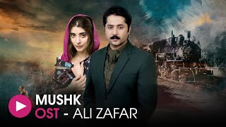 Mushk | OST by Ali Zafar | HUM Music Resimi