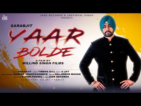 yaar-bolde-|-(-full-hd)-|-sarabjit-|-new-punjabi-songs-2019-|-latest-punjabi-songs-2019