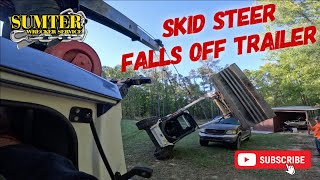 Skid Steer falls off Trailer