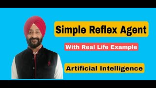 Lec 2: Simple Reflex Agent in Artificial Intelligence with Example | Artificial Intelligence