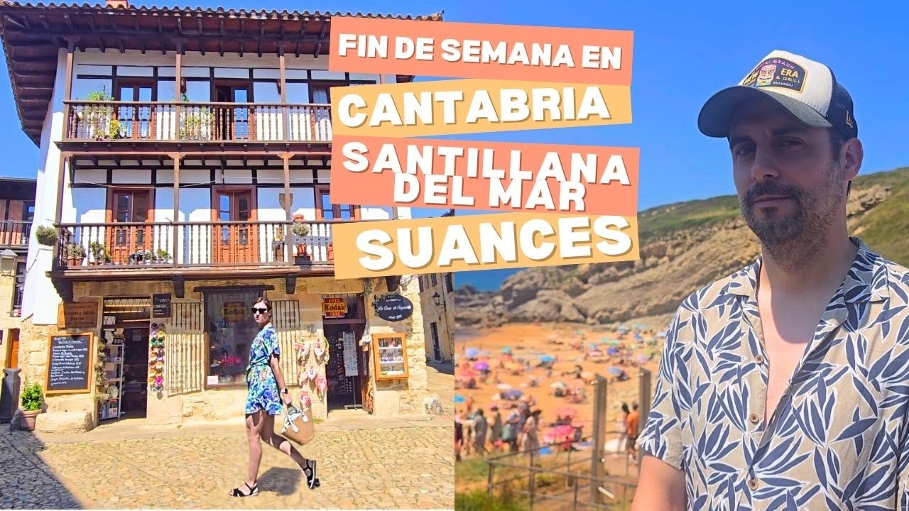🌿FIN DE SEMANA PERFECTO en CANTABRIA | 📍Suances, Villacarriedo y Santillana del Mar 🧭