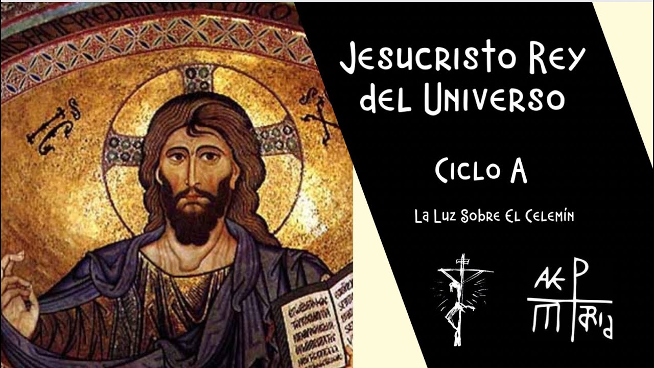 Solemnidad de Jesucristo Rey del Universo - YouTube
