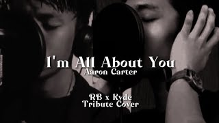 Aaron Carter - I'm All About You | Kyde x RB (Tribute Cover)