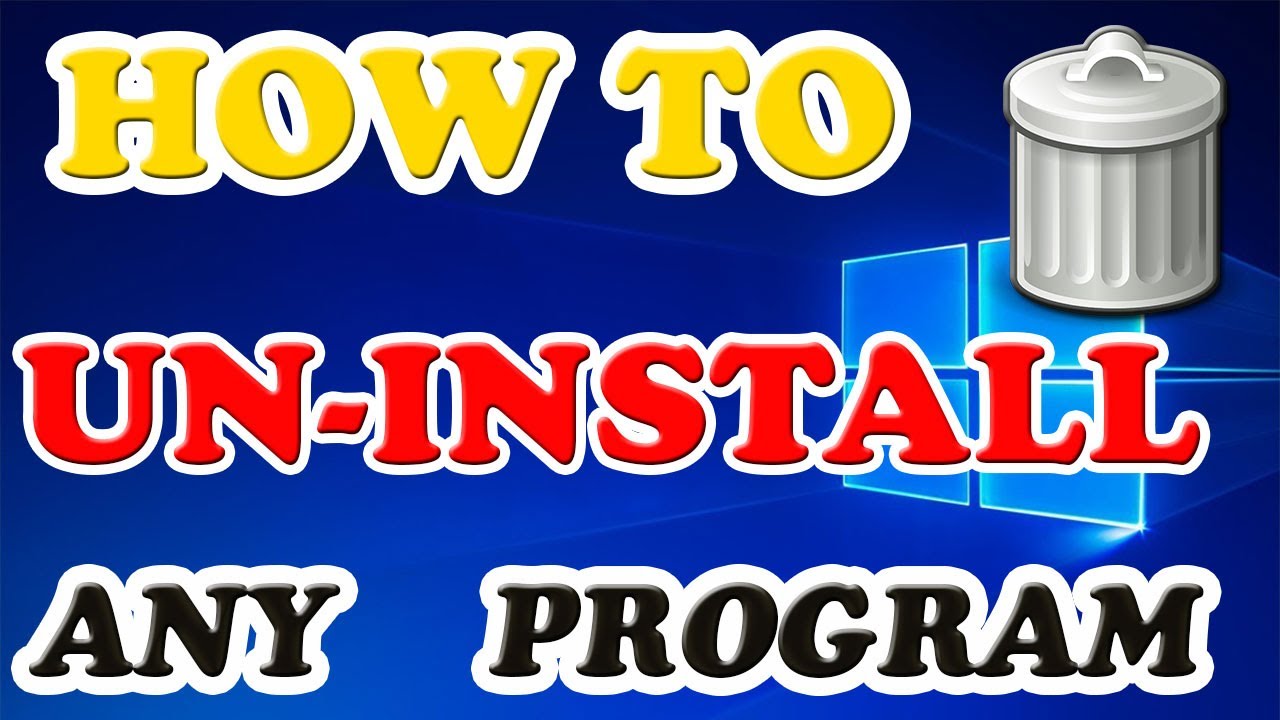 How to uninstall any program from Windows - YouTube