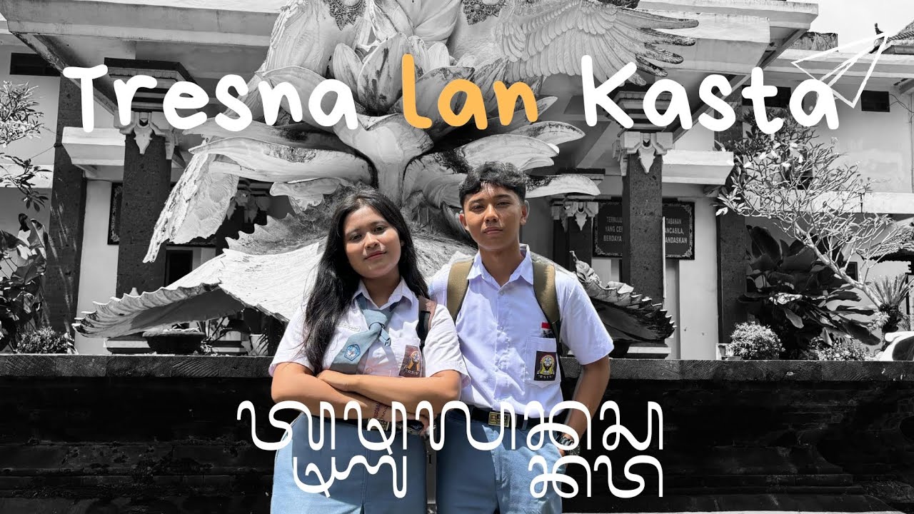 TRESNA LAN KASTA | Drama Pendek Bahasa Bali SMA Negeri 1 Tabanan