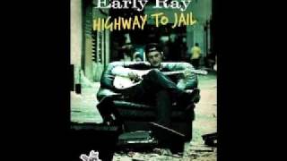 Video thumbnail of "Early Ray - Where the Wild Things Are - Highway to Jail - New Country Records.mov"