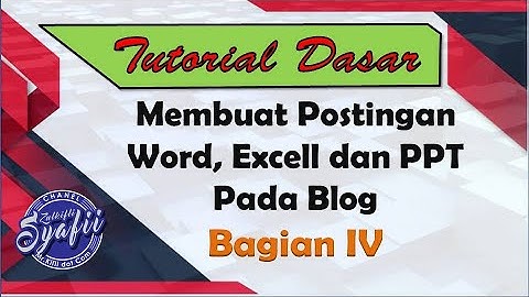 Cara Menambahkan Postingan File Word, Excel dan Powerpoint di Blog