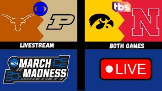 Texas vs. Purdue | Iowa vs. Nebraska | College Basketball | MARCH MADNESS LIVESTREAM