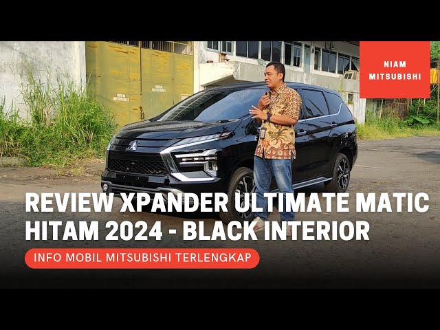 Review Mitsubishi Xpander Ultimate Matic Minor Change Warna Hitam - Black Interior Model 2024 class=