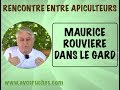 Rencontre entre apiculteurs, Maurice Rouvière dans le Gard