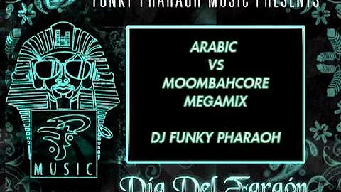 Arabic Vs Moombahcore and Moombahton MegaMix  - DíA DEL FARAÓN