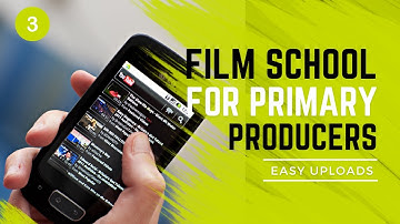 Uploading Phone Videos for Primary Producers & Teachers (Video 2)