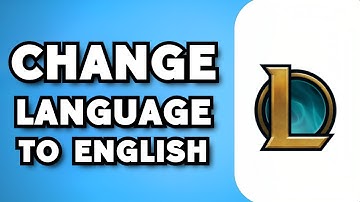 How To Change League Of Legends Language To English (2023 Guide)