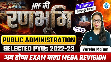UGC NET Public Administration Marathon | Top 2022-23 PYQs by Varsha Mam | UGC NET 2024 JRFAdda