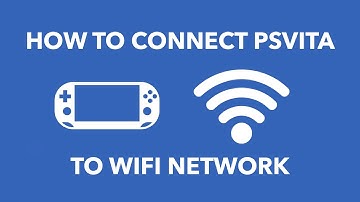 How to connect the PSVita to your Wi-Fi Network?