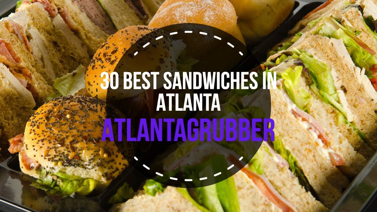 30 Best Sandwiches In Metro Atlanta; Definitive List YouTube