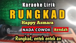 RUNGKAD Karaoke Nada Cowok (nada rendah) - Happy asmara Rungkad - Vicky Prasetio