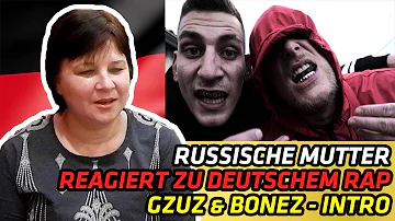 RUSSIAN MOM REACTS TO GERMAN RAP | GZUZ & BONEZ - INTRO (High & Hungrig 2) | REACTION