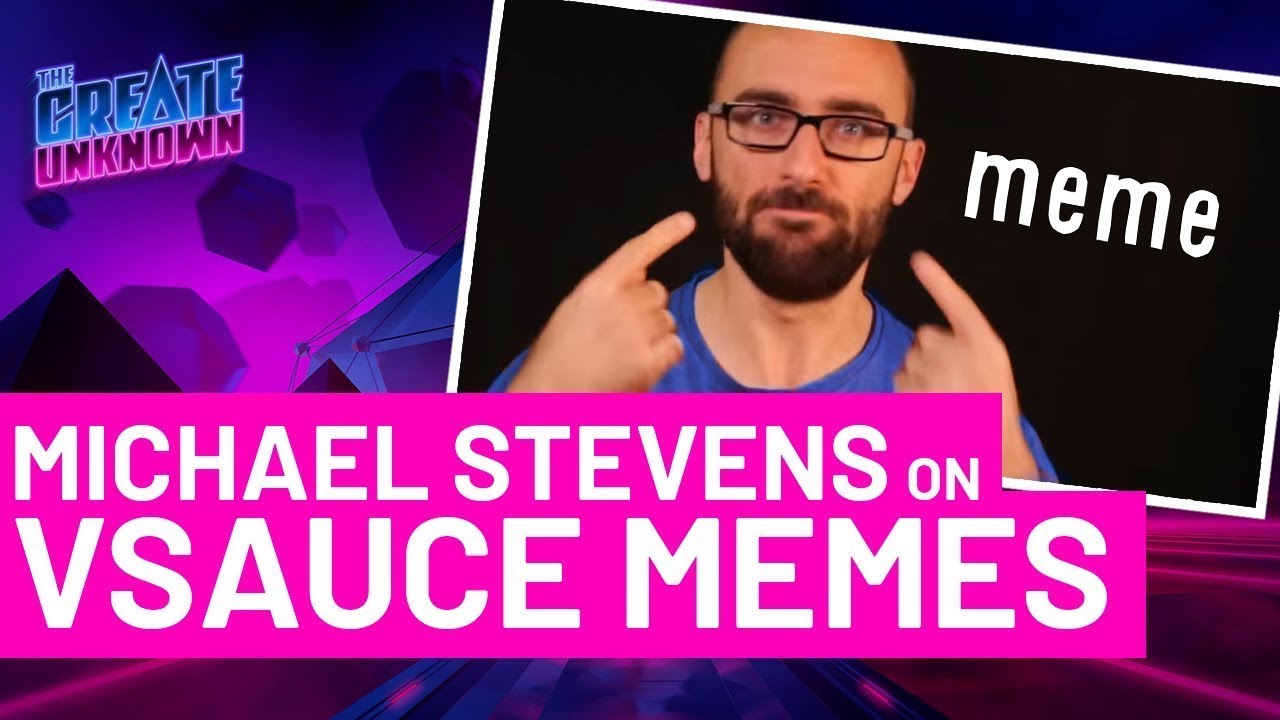 Michael Stevens on Vsauce Memes