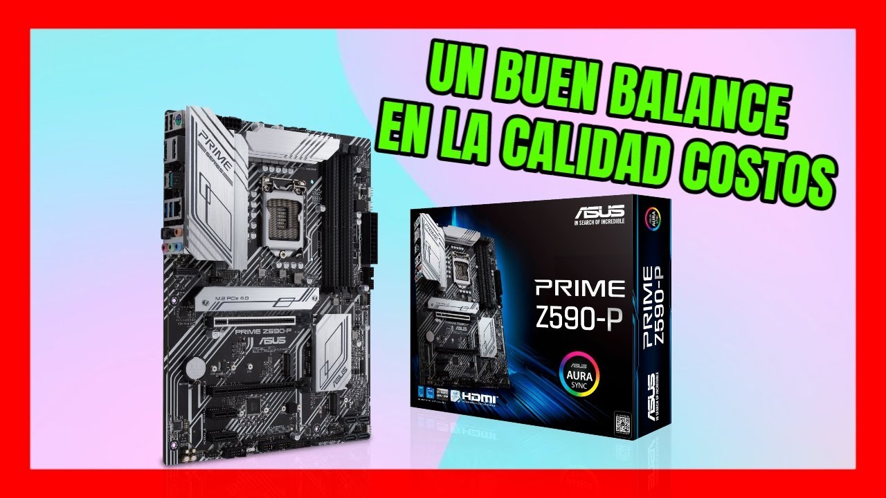 ASUS PRIME Z590-P REVIEW EN ESPAÑOL INTEL 11TH GEN - YouTube