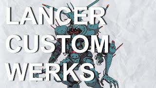 Lancer Custom Werks, a Lancer Builds Review Series, Episode 24: Goblin screenshot 1