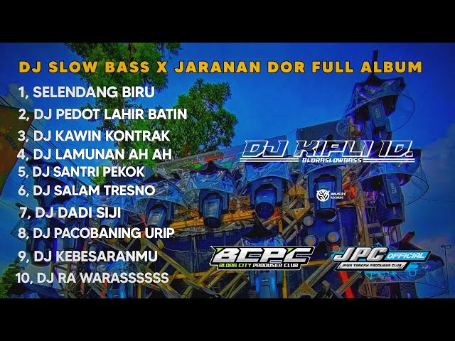 DJ SELENDANG BIRU X PEDOT LAHIR BATIN || SLOW BASS X JARANAN DOR FULL ALBUM •KIPLI ID REMIX class=