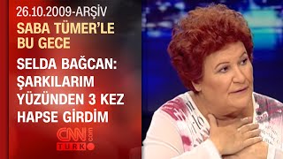 Selda Bağcan Dünya Starıydım Ama 7 Yıl Aç Kaldım - Saba Tümerle Bu Gece - 26.09.2009