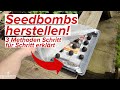 Seedbombs selber machen! 3 Methoden einfach erklärt. Schritt für Schritt Anleitung!