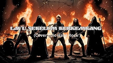 " Layu Sebelum Berkembang " - Cover Epic Hard Rock. ( Official Audio I Lyrik Video ) 2025