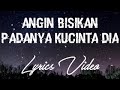 oh Angin bisikan padanya lirik