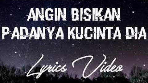 oh Angin bisikan padanya lirik
