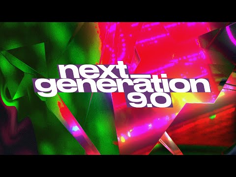 next_generation 9.0 | Teaser