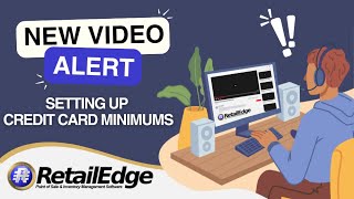 Setting Up Credit Card Minimums in RetailEdge