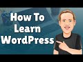 How to Learn WordPress - What Worked for me