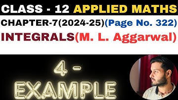 4 Example sol l Chapter 7 l INTEGRALS l example4 l Class 12th Applied Maths l M L Aggarwal 2024-25