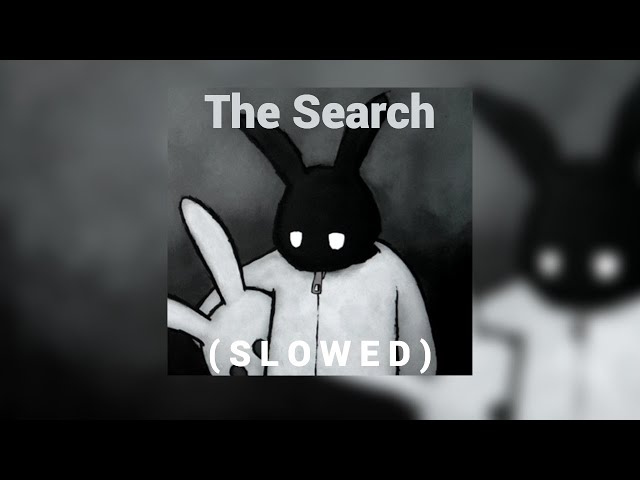 The Search Edit - NF ( S L O W E D ) class=