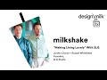 DMTV Milkshake: “Making Living Lovely” With 2LG