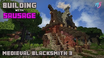 Minecraft - Building with Sausage - Medieval Blacksmith 3!!!