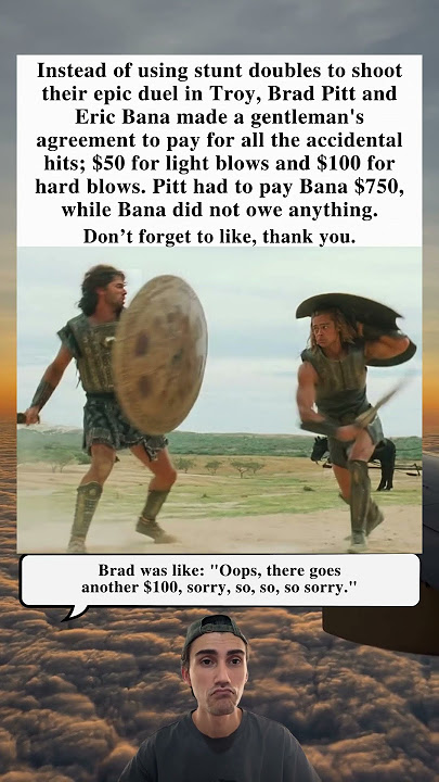 Brad Pitt Paid Eric Bana For Hits During Filming Of The Movie Troy