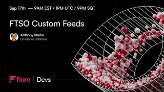 Flare Builder Online Workshops - Session 13: FTSO Custom Feeds