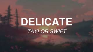 💌 Delicate - Taylor Swift (Lyrics) / a late night vibe