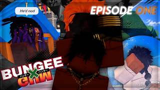 THE START OF HIS JOURNEY | Bungee x Gum