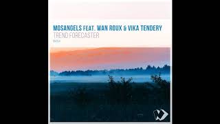 Mosangels Feat. Wan Roux & Vika Tendery - Trend Forecaster Original Mix Best Tech House 2019