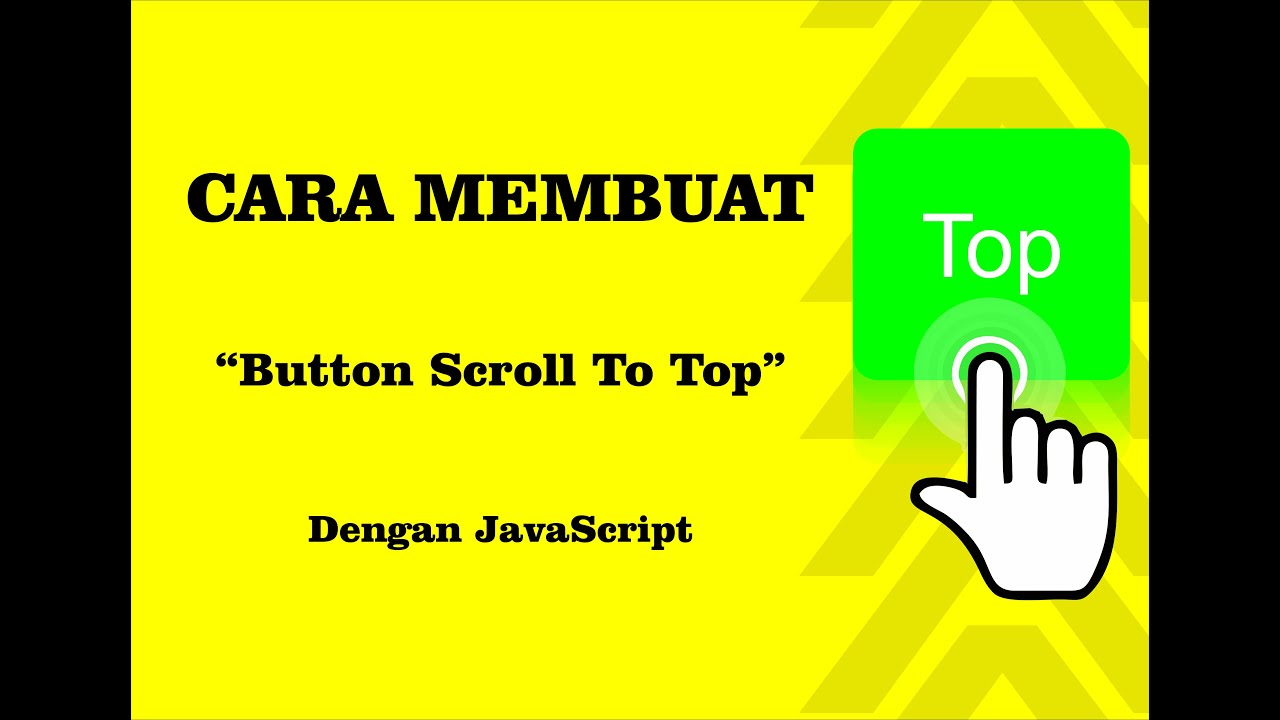 Cara Membuat tombol scroll to top dengan html css & javascript - coding ...
