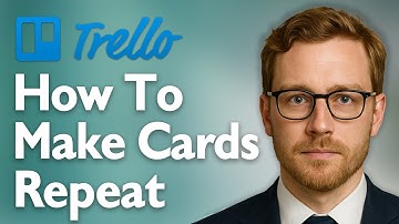 How To Make Trello Cards Repeat [2025 Guide]