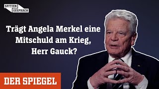 Joachim Gauck im Spitzengespräch: Trägt Angela Merkel eine Mitschuld am Krieg? | DER SPIEGEL