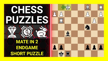 Chess Puzzles to Practice. Themes: Mate in 2, Endgame, Short puzzle. Learn Chess