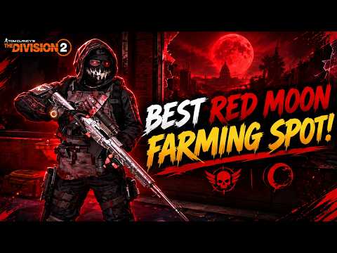 BEST NAMED ENEMY FARMING SPOT | The Division 2 Red Moon Unleashed
